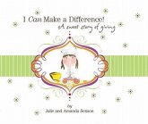 I Can Make a Difference!: A Sweet Story of Giving