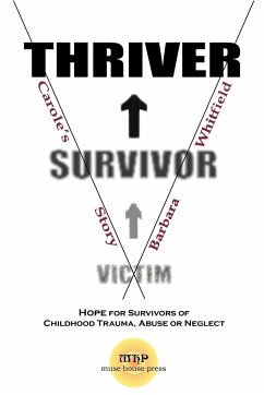 Victim To Survivor and Thriver - Whitfield, Barbara Harris