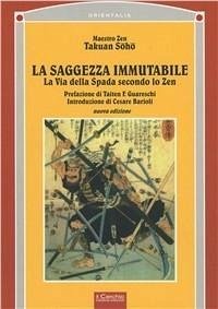Cover La saggezza immutabile. La via della spada secondo lo zen