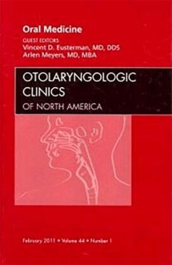 Oral Medicine, An Issue of Otolaryngologic Clinics - Meyers, Arlen;Eusterman, Vincent