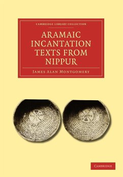 Aramaic Incantation Texts from Nippur - Montgomery, James Alan
