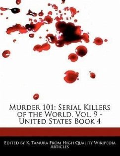 Murder 101: Serial Killers of the World, Vol. 9 - United States Book 4 - Cleveland, Jacob Tamura, K.