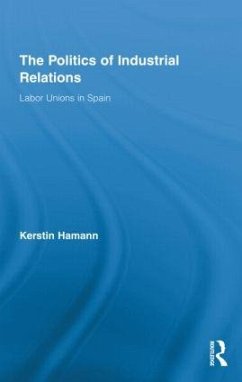 The Politics of Industrial Relations - Hamann, Kerstin