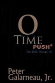 0-Time: Push*, the 2012 Trilogy III