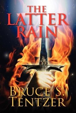 The Latter Rain - Tentzer, Bruce S.