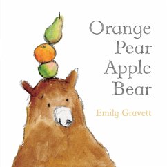 Orange Pear Apple Bear - Gravett, Emily