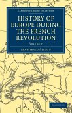 History of Europe During the French Revolution - Volume 7