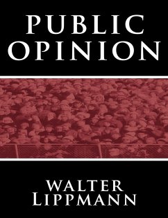 Public Opinion by Walter Lippmann - Lippmann, Walter
