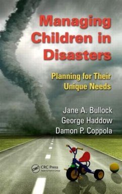 Managing Children in Disasters - Bullock, Jane A; Haddow, George; Coppola, Damon P
