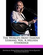 The World's Most Famous Lesbians, Vol. 4: Melissa Etheridge - Rasmussen, Dana
