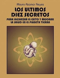 Los Ultimos Diez Secretos - Reyes, Mauro Azamar