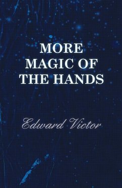 More Magic of the Hands - A Magical Discourse on Effects with - Victor, Edward