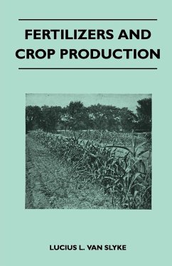 Fertilizers and Crop Production - Slyke, Lucius L. Van