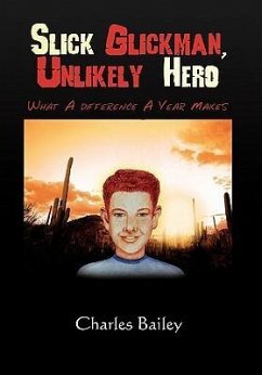 Slick Glickman, Unlikely Hero - Bailey, Charles