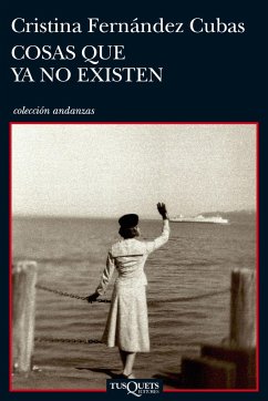 Cosas que ya no existen - Fernández Cubas, Cristina