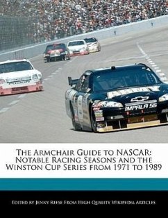 The Armchair Guide to NASCAR: Notable Racing Seasons and the Winston Cup Series from 1971 to 1989 - Reese, Jenny