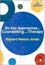 Six Key Approaches to Counselling and Therapy - Nelson-Jones, Richard