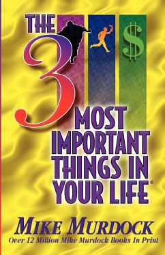 The 3 Most Important Things In Your Life - Murdock, Mike