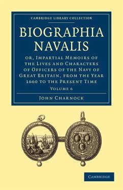 Biographia Navalis - Volume 6 - Charnock, John