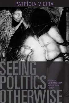 Seeing Politics Otherwise - Vieira, Patricia