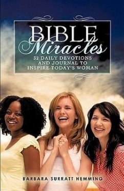 Bible Miracles 32 Daily Devotions and Journal to Inspire Today's Woman - Hemming, Barbara Surratt