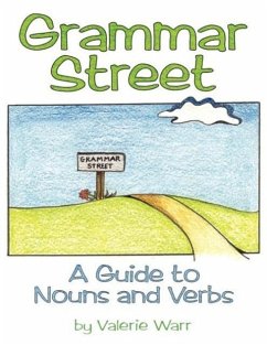 Grammar Street: A Guide to Nouns and Verbs - Warr, Valerie