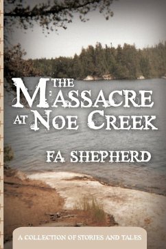 The Massacre at Noe Creek - Shepherd, Fa