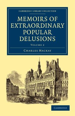 Memoirs of Extraordinary Popular Delusions - Volume 2 - Mackay, Charles