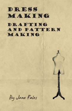 Dress Making - Drafting and Pattern Making - Fales, Jane