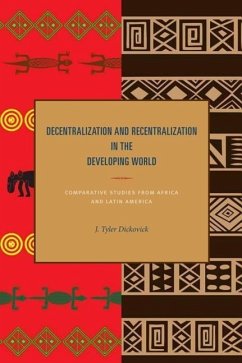 Decentralization and Recentralization in the Developing World - Dickovick, J Tyler