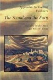 Approaches to Teaching Faulkner's the Sound and the Fury