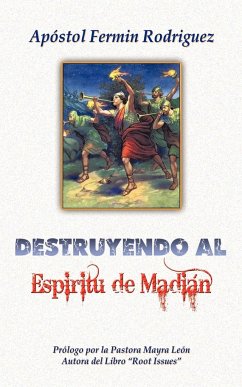 Destruyendo al Espíritu de Madián - Rodríguez, Apóstol Fermín