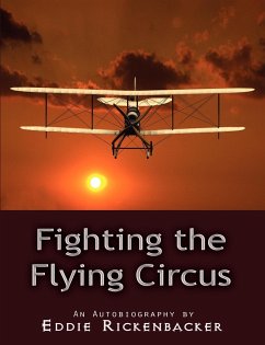 Fighting the Flying Circus - Rickenbacker, Eddie