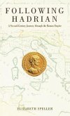 Following Hadrian: A Second-Century Journey Through the Roman Empire