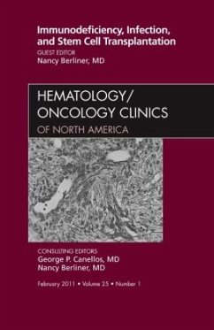 Immunodeficiency, Infection, and Stem Cell Transplantation, An Issue of Hematology/Oncology Clinics of North America - Berliner, Nancy