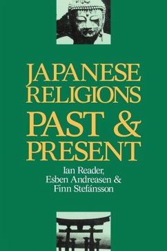 Japanese Religions Past and Present - Andreasen, Esben; Reader, Ian; Stefansson, Finn