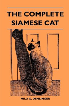 The Complete Siamese Cat - Denlinger, Milo G.