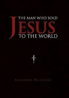 The Man Who Sold Jesus to the World