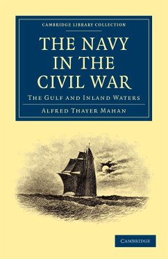 The Navy in the Civil War - Mahan, Alfred Thayer