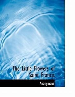 The Little Flowers of Saint Francis - Anonymous