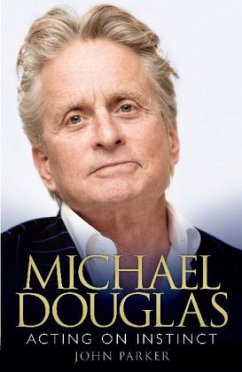 Michael Douglas: Acting on Instinct - Parker, John