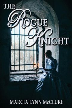 The Rogue Knight - McClure, Marcia Lynn