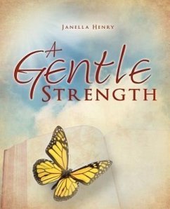 A Gentle Strength - Henry, Janella