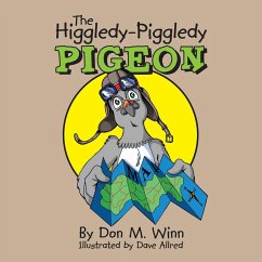 The Higgledy-Piggledy Pigeon - Winn, Don M.