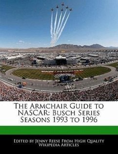 The Armchair Guide to NASCAR: Busch Series Seasons 1993 to 1996 - Reese, Jenny