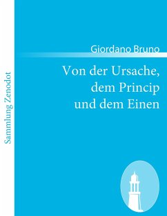 Von der Ursache, dem Princip und dem Einen - Bruno, Giordano