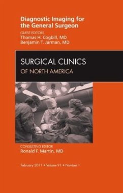 Diagnostic Imaging for the General Surgeon, An Issue of Surgical Clinics - Cogbill, Thomas H.;Jarman, Benjamin T