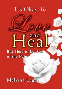 It's Okay To Love and Heal - Leger, Melvina