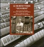 Le Rubinetterie Signorini / Signorini Faucets and Fixtures: Storia, Memoria, Immagini. Dal Vecchio Impianto Alla Nuova Fabbrica / History, Recollectio
