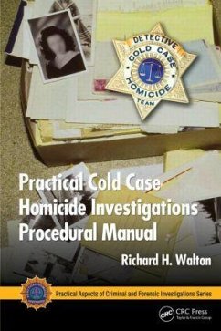 Practical Cold Case Homicide Investigations Procedural Manual - Walton, Richard H